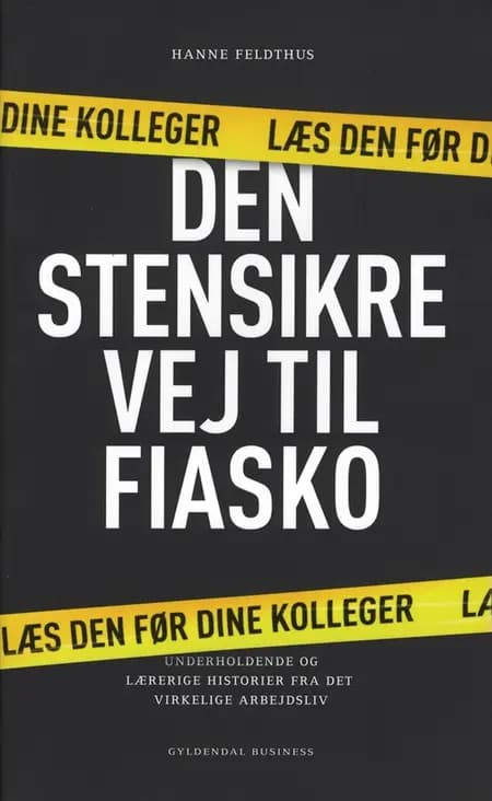Den stensikre vej til fiasko af Hanne Feldthus