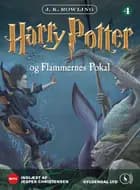 Harry Potter 4 - Harry Potter og Flammernes Pokal af J.K. Rowling og J.K. Rowling