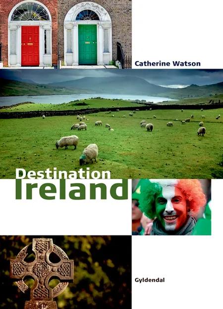 Destination Ireland af Catherine Watson