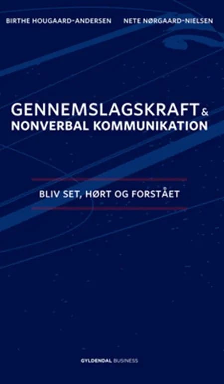 Gennemslagskraft & nonverbal kommunikation af Nete Nørgaard-Nielsen