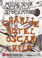 Charlie Hotel Oscar Kilo af Maise Njor og Camilla Stockmann