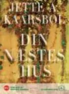 Din næstes hus. af Jette A. Kaarsbøl