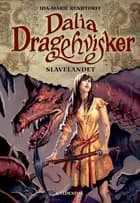 Dalia Dragehvisker 3 - Slavelandet af Ida-Marie Rendtorff