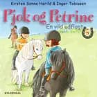 Pjok og Petrine 5. En vild udflugt af Kirsten Sonne Harild