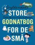 Gyldendals store godnatbog for de små af Gyldendal Leksikon