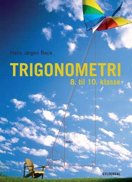 Trigonometri - 8. til 10. klasse af Hans Jørgen Beck