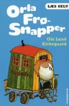 Orla Frø-Snapper af Ole Lund Kirkegaard