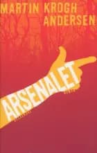 Arsenalet af Martin Krogh Andersen