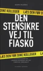 Den stensikre vej til fiasko af Hanne Feldthus