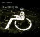 Et værdigt liv af Palle Hansen