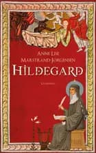 Hildegard II af Anne Lise Marstrand-Jørgensen