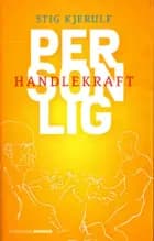 Personlig handlekraft af Stig Kjerulf