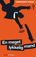 En meget lykkelig mand af Annegrete Kraul