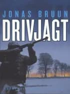 Drivjagt af Jonas Bruun