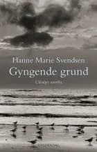 Gyngende grund af Hanne Marie Svendsen