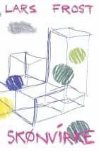 Skønvirke af Lars Frost