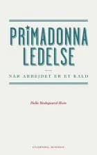 Primadonnaledelse af Helle Hedegaard Hein