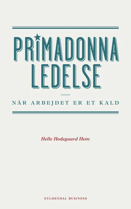 Primadonnaledelse af Helle Hedegaard Hein