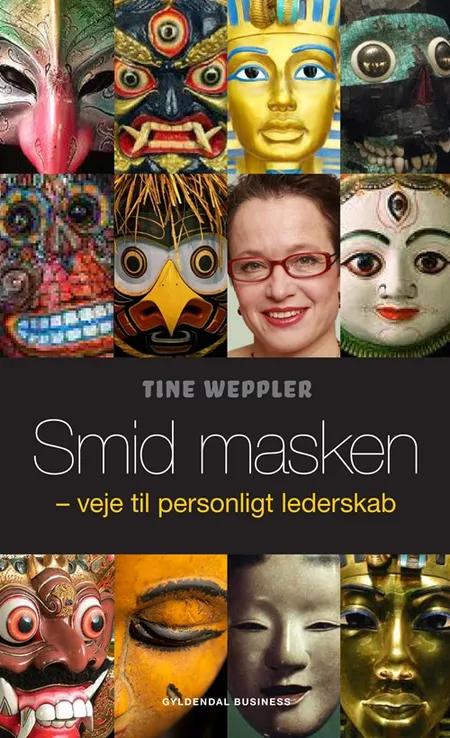 Smid masken af Tine Weppler