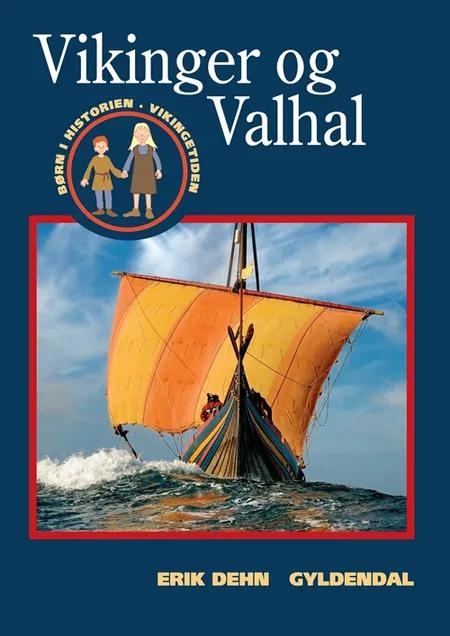 Vikinger og Valhal af Erik Dehn