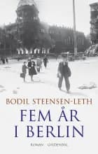 Fem år i Berlin af Bodil Steensen-Leth