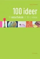100 ideer til natur/teknologi i 1.-4. klasse af Troels Gollander