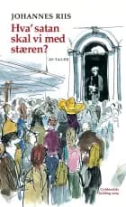 Hva' satan skal vi med stæren af Johannes Riis