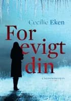For evigt din af Cecilie Eken