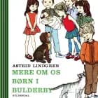 Mere om os børn i Bulderby af Astrid Lindgren