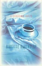 I Jakobs hus af Birgitte Bartholdy