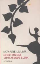 Eventyrenes vidtlysende Blink af Kathrine Lilleør