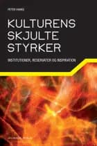 Kulturens skjulte styrker af Peter Hanke