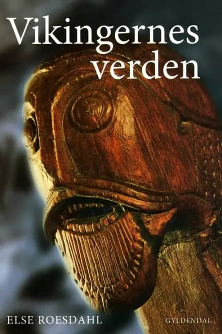 Vikingernes verden af Else Roesdahl