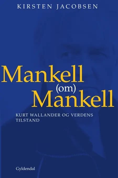 Mankell (om) Mankell af Kirsten Jacobsen