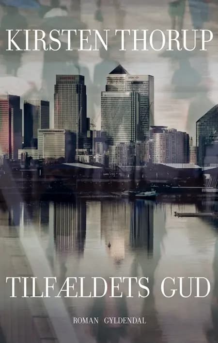 Tilfældets gud af Kirsten Thorup