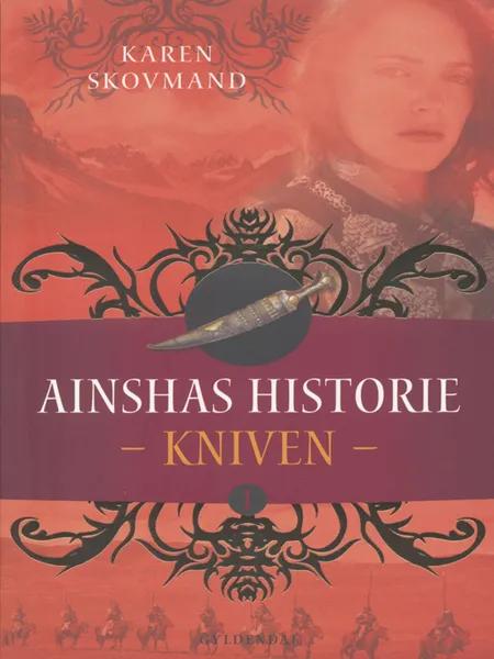 Ainshas historie 1 - Kniven af Karen Skovmand Jensen