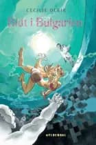 Bidt i Bulgarien af Cecilie Olrik