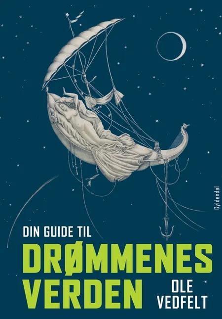 Din guide til drømmenes verden af Ole Vedfelt