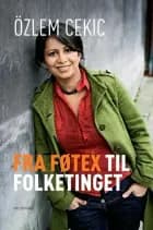 Fra Føtex til Folketinget af Özlem Cekic
