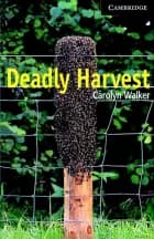 Deadly Harvest af Carolyn Walker