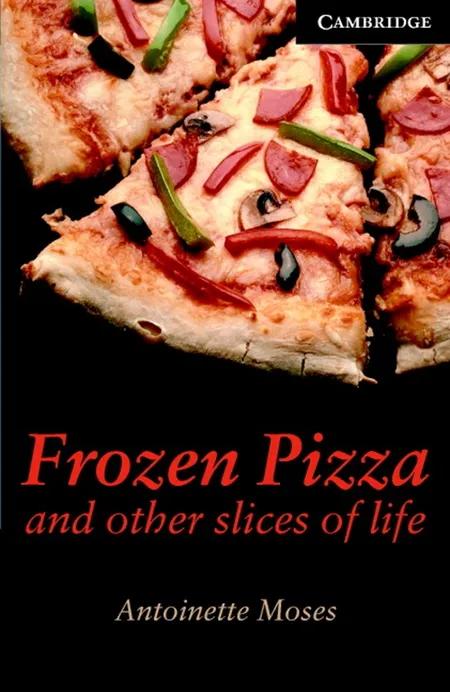 Frozen Pizza and other slices of life af Antoinette Moses