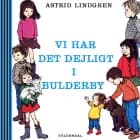 Vi har det dejligt i Bulderby af Astrid Lindgren