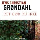 Det gør du ikke af Jens Christian Grøndahl