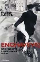Enghavevej: Barn og ung i København 1925-43 af Preben Hansen