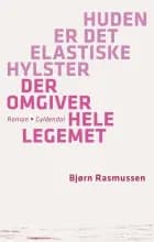 Huden er det elastiske hylster der omgiver hele legemet af Bjørn Rasmussen
