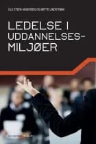Ledelse i uddannelsesmiljøer af Mette Lindstrøm og Ole Steen Andersen