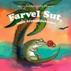 Farvel sut, sagde krokodillebarnet af Pia Thaulov og Maria Rørbæk