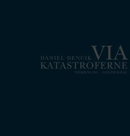 Via katastroferne af Daniel Dencik