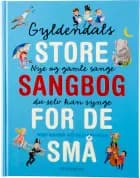 Gyldendals store sangbog for de små af Gyldendal Leksikon