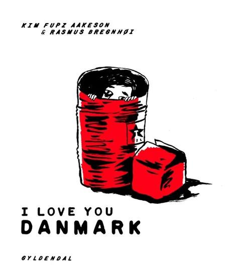 I love you Danmark af Kim Fupz Aakeson